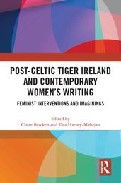 Post-Celtic Tiger Ireland and Contemporary Women s Writing