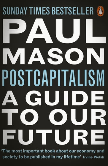 PostCapitalism - Paul Mason