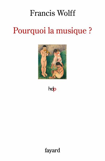 Pourquoi la musique ? - Francis Wolff