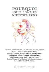 Pourquoi nous sommes nietzschéens