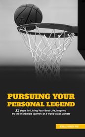 Poursuing Your Personal Legend