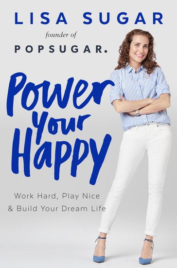 Power Your Happy - Lisa Sugar