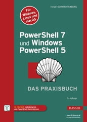 PowerShell 7 und Windows PowerShell 5 das Praxisbuch