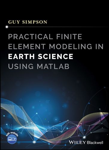 Practical Finite Element Modeling in Earth Science using Matlab - Guy Simpson