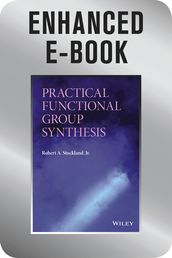 Practical Functional Group Synthesis, Enhanced E-Book