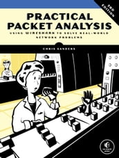 Practical Packet Analysis, 3rd Edition