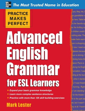 Practice Makes Perfect Advanced English Grammar for ESL Learners - Mark Lester