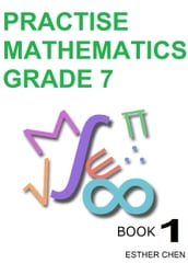 Practise Mathematics: Grade 7 Book 1