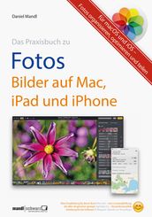 Praxisbuch zu Fotos  Bilder auf Mac, iPad und iPhone / für macOS und iOS