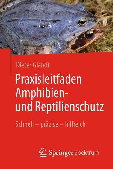 Praxisleitfaden Amphibien- und Reptilienschutz - Dieter Glandt - Martin Lay