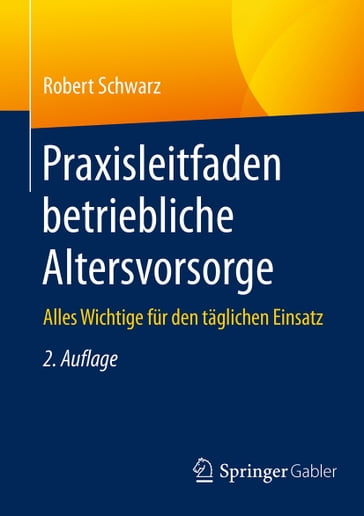 Praxisleitfaden betriebliche Altersvorsorge - Robert Schwarz