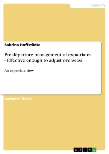 Pre-departure management of expatriates - Effective enough to adjust overseas? - Sabrina Hoffstadte