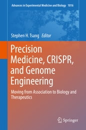 Precision Medicine, CRISPR, and Genome Engineering