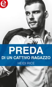 Preda di un cattivo ragazzo (eLit)