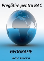 Pregatire pentru BAC: Geografie