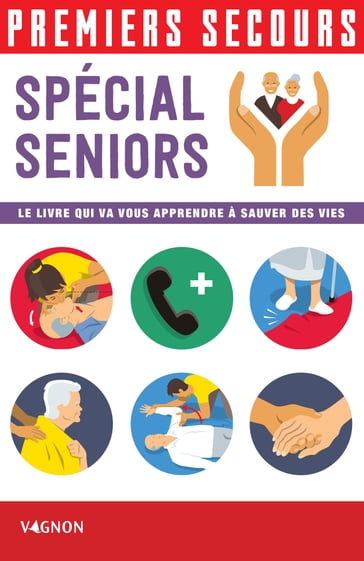 Premiers secours - Spécial seniors - Jean-Pierre Chaspoul - Paule Chaspoul