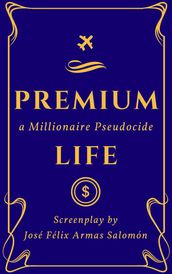 Premium Life: a Millionaire Pseudocide
