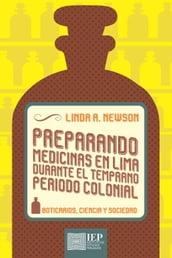 Preparando medicinas en Lima durante el temprano periodo colonial