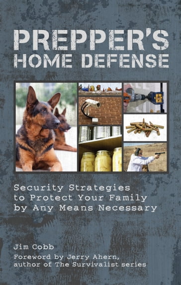 Prepper's Home Defense - Jim Cobb