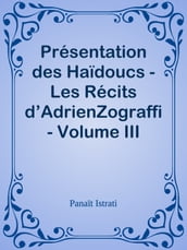 Présentation des Haïdoucs - Les Récits d AdrienZograffi - Volume III