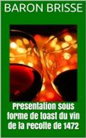 Presentation sous forme de toast du vin de la recolte de 1472