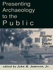 Presenting Archaeology to the Public