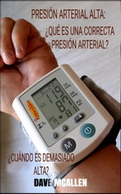 Presión arterial alta: cuándo es demasiado alta?