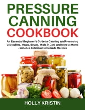 Pressure Canning Cookbook