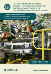 Prevención de riesgos laborales y mediambientales en el montaje y mantenimiento de sistemas de automatización industrial. ELEM0311