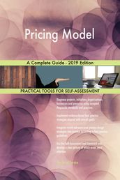 Pricing Model A Complete Guide - 2019 Edition