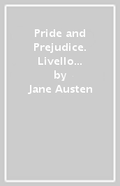 Pride and Prejudice. Livello 5 (B1). Con CD-Audio