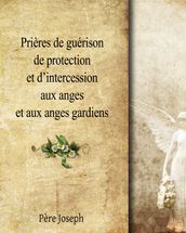 Prières de guérison et d intercession aux Anges Gardiens