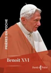 Prières en poche - Benoît XVI