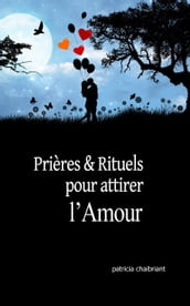 Prières et rituels pour attirer l amour