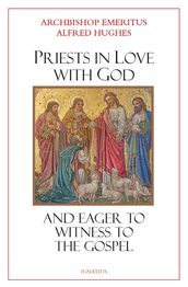 Priests in Love with God and Eager to Witness to the Gospel
