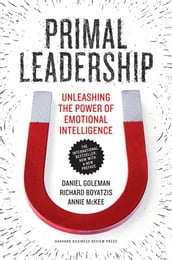 Primal Leadership, With a New Preface by the Authors