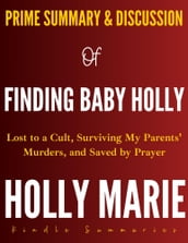 Prime Summary & Discussion of Finding Baby Holly