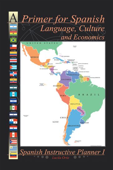 A Primer for Spanish Language, Culture and Economics - Lucila Ortiz