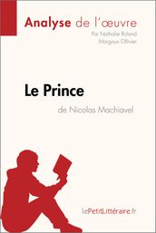 Le Prince de Nicolas Machiavel (Analyse de l œuvre)