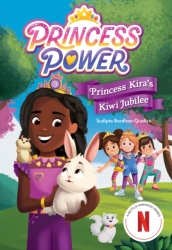 Princess Kira s Kiwi Jubilee (Princess Power Chapter Book #1)