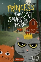 Princess the Cat Saves the Farm