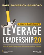 A Principal Manager s Guide to Leverage Leadership 2.0