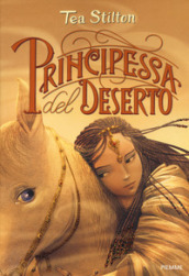 Principessa del deserto. Principesse del regno della fantasia. Nuova ediz.. 3.