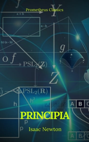 Principia: The Mathematical Principles of Natural Philosophy - Isaac Newton - Prometheus Classics