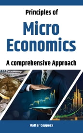 Principles of Microeconomics: A comprehensive Approach