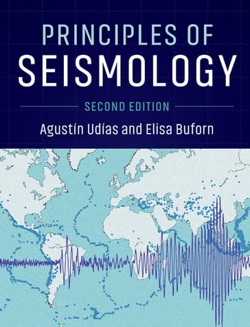 Principles of Seismology - Agustín Udías - Elisa Buforn