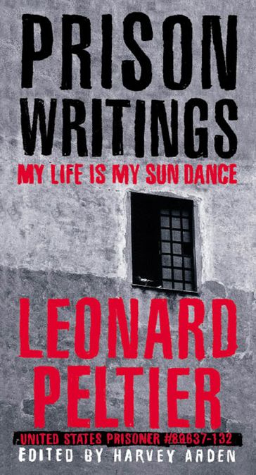 Prison Writings - Leonard Peltier