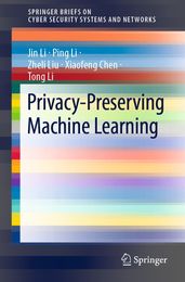 Privacy-Preserving Machine Learning