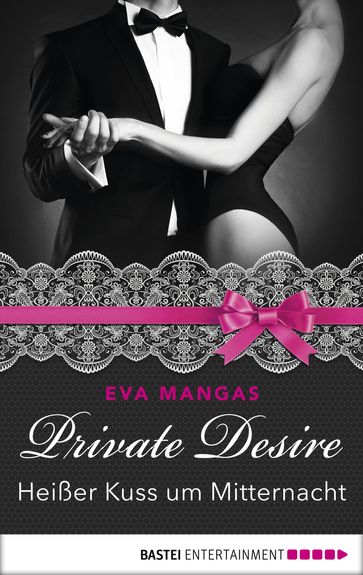 Private Desire - Heißer Kuss um Mitternacht - Eva Mangas