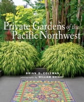 Private Gardens of the Pacific Northwest